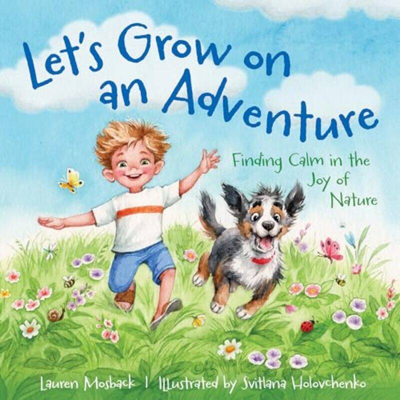 Lets Grow On An Adventure Finding Calm In The Joy Of Nature By Mosback, Lauren - Holovchenko, Suitlana - Hardcover
Lets Grow On An Adventure Finding Calm In The Joy Of Nature By Mosback, Lauren - Holovchenko, Suitlana - Hardcover