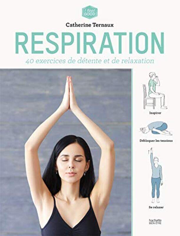 Respiration: 40 exercices de d tente et de relaxation , Paperback by Catherine Ternaux
Respiration: 40 exercices de d tente et de relaxation , Paperback by Catherine Ternaux