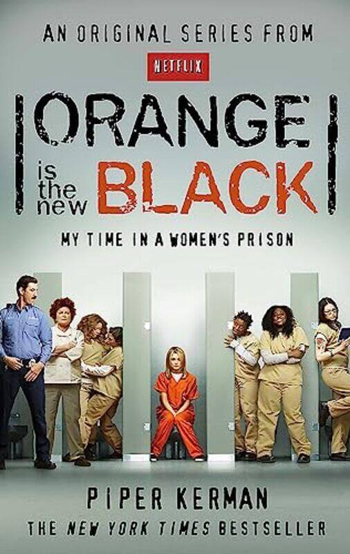 Orange Is the New Black: My Time in a Womens Prison , Paperback by Kerman, Piper
Orange Is the New Black: My Time in a Womens Prison , Paperback by Kerman, Piper