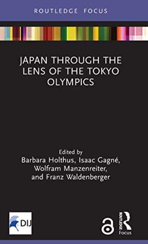 Japan Through the Lens of the Tokyo Olympics Open Access by Barbara HolthusIsaac GagneWolfram ManzenreiterFranz Waldenberger-Hardcover
Japan Through the Lens of the Tokyo Olympics Open Access by Barbara HolthusIsaac GagneWolfram ManzenreiterFranz Waldenberger-Hardcover