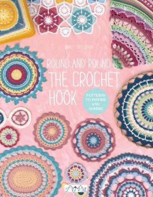 Round and Round the Crochet Hook: Patterns to Inspire and Admire, Paperback Book, By: Emily Littlefair
Round and Round the Crochet Hook: Patterns to Inspire and Admire, Paperback Book, By: Emily Littlefair