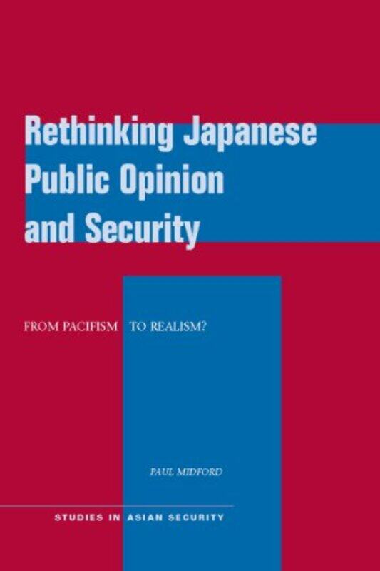 Rethinking Japanese Public Opinion and Security by Sarah Snashall-Hardcover
Rethinking Japanese Public Opinion and Security by Sarah Snashall-Hardcover