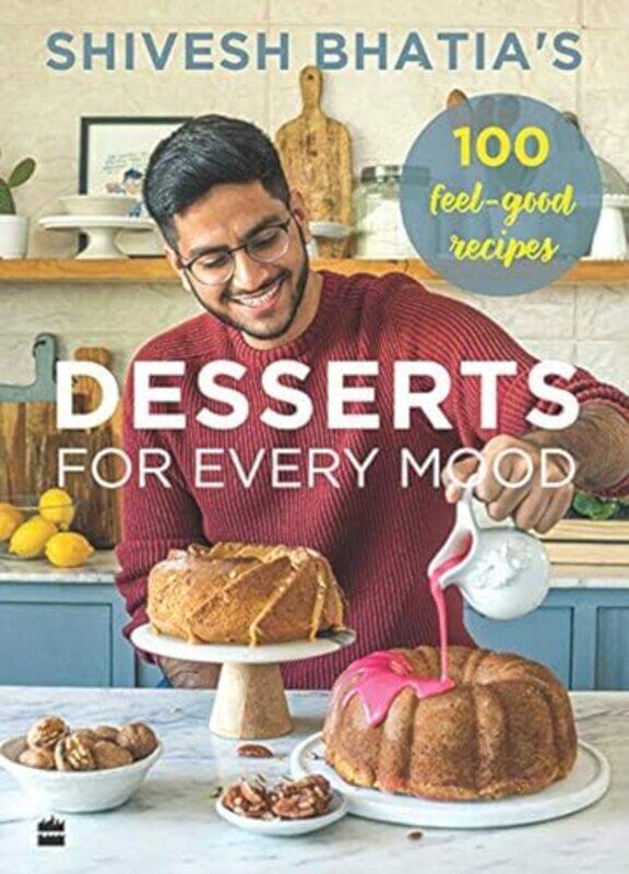 Shivesh Bhatias Desserts For Every Mood 100 Feelgood Recipes by Bhatia, Shivesh Hardcover
Shivesh Bhatias Desserts For Every Mood 100 Feelgood Recipes by Bhatia, Shivesh Hardcover