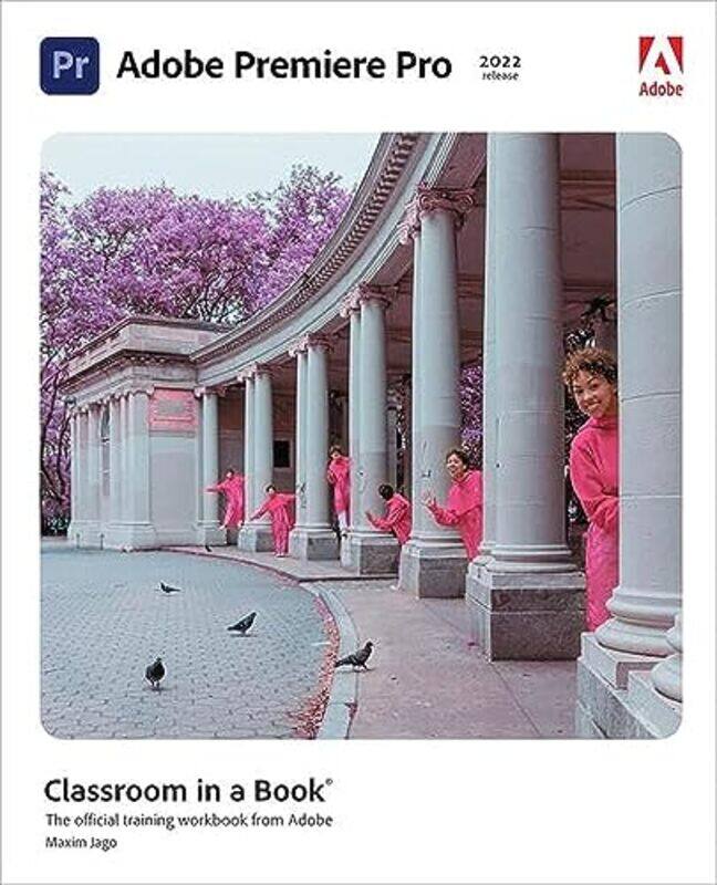 Adobe Premiere Pro Classroom in a Book 2022 release by Andrew Andrew B Jones is Assistant Headteacher for CPD and Professional Mentoring at The Reach
Adobe Premiere Pro Classroom in a Book 2022 release by Andrew Andrew B Jones is Assistant Headteacher for CPD and Professional Mentoring at The Reach
