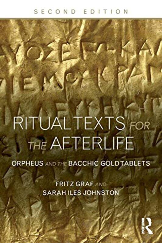Ritual Texts for the Afterlife by Fritz GrafSarah JohnstonSarah Iles Ohio State University, USA Johnston-Paperback
Ritual Texts for the Afterlife by Fritz GrafSarah JohnstonSarah Iles Ohio State University, USA Johnston-Paperback
