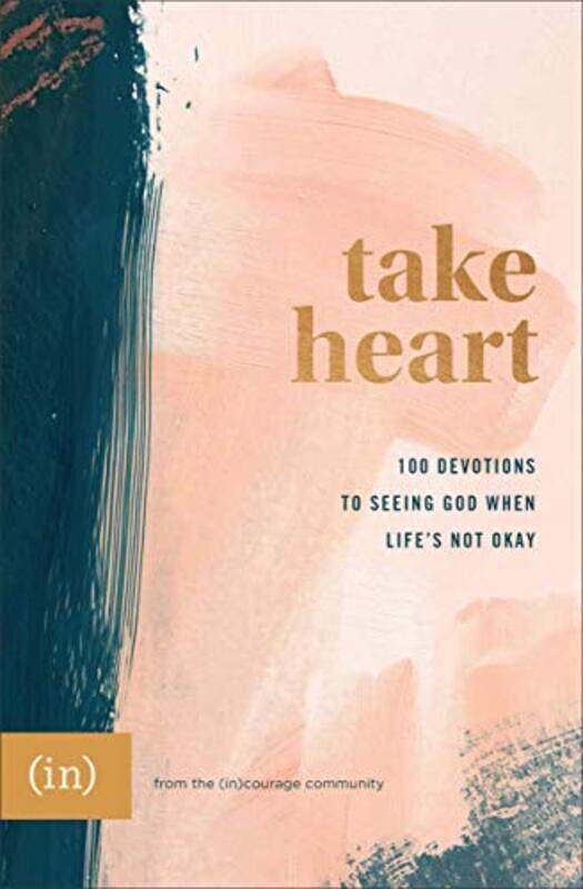 Take Heart 100 Devotions to Seeing God When Lifes Not Okay by Grace ChoAnna Rendell-Hardcover
Take Heart 100 Devotions to Seeing God When Lifes Not Okay by Grace ChoAnna Rendell-Hardcover