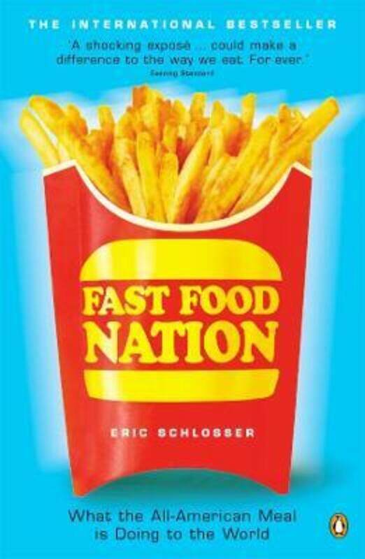 Fast Food Nation: What the All-American Meal Is Doing to the World.paperback,By :Eric Schlosser
Fast Food Nation: What the All-American Meal Is Doing to the World.paperback,By :Eric Schlosser