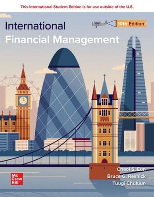 International Financial Management ISE by Cheol EunBruce ResnickTuugi Chuluun-Paperback
International Financial Management ISE by Cheol EunBruce ResnickTuugi Chuluun-Paperback