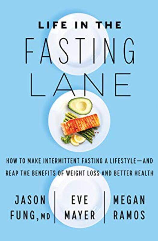 Life in the Fasting Lane: The Essential Guide to Making Intermittent Fasting Simple, Sustainable, an,Hardcover by Fung, Jason - Mayer, Eve - Ramos, Me
Life in the Fasting Lane: The Essential Guide to Making Intermittent Fasting Simple, Sustainable, an,Hardcover by Fung, Jason - Mayer, Eve - Ramos, Me