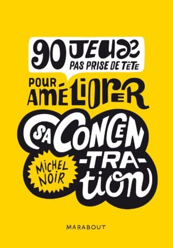 90 jeux pas prise de t te pour am liorer sa concentration,Paperback by Michel Noir
90 jeux pas prise de t te pour am liorer sa concentration,Paperback by Michel Noir