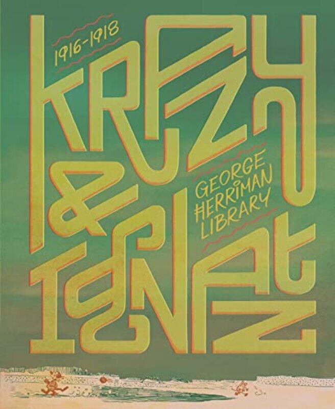 The George Herriman Library Krazy and Ignatz 19161918 by George Herriman-Hardcover
The George Herriman Library Krazy and Ignatz 19161918 by George Herriman-Hardcover