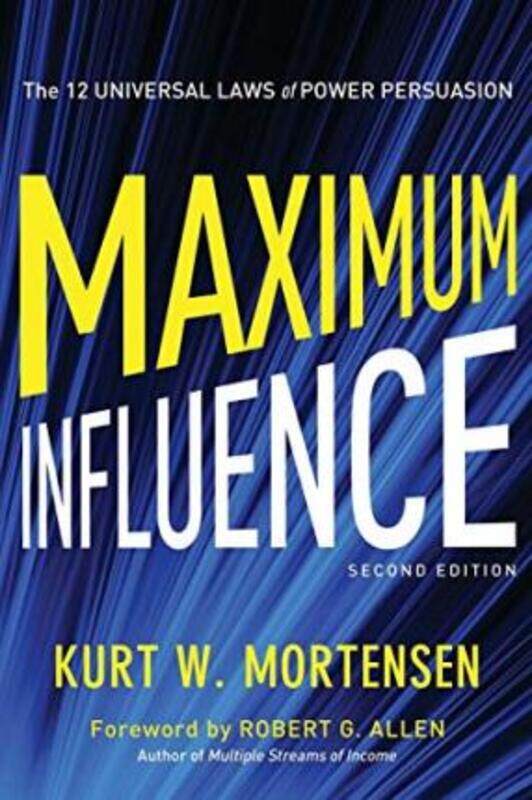 Maximum Influence: The 12 Universal Laws of Power Persuasion.paperback,By :Kurt W. Mortensen
Maximum Influence: The 12 Universal Laws of Power Persuasion.paperback,By :Kurt W. Mortensen