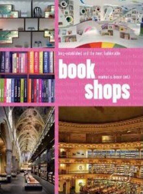 Bookshops: long-established and the most fashionable, Hardcover Book, By: Markus S. Braun
Bookshops: long-established and the most fashionable, Hardcover Book, By: Markus S. Braun