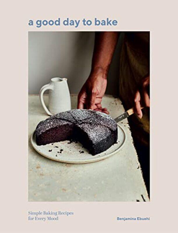 A Good Day to Bake: Simple Baking Recipes for Every Mood,Hardcover,by:Ebuehi, Benjamina
A Good Day to Bake: Simple Baking Recipes for Every Mood,Hardcover,by:Ebuehi, Benjamina
