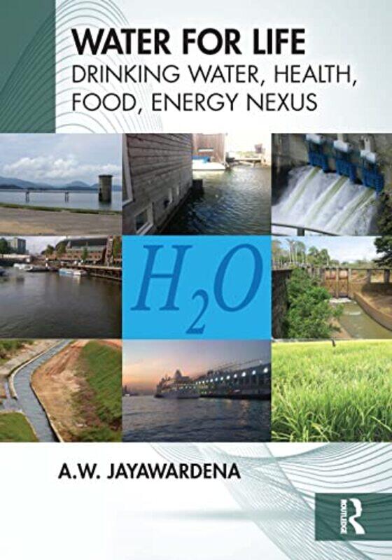 Water For Life by AW (University of Hong Kong, Hong Kong) Jayawardena-Paperback
Water For Life by AW (University of Hong Kong, Hong Kong) Jayawardena-Paperback