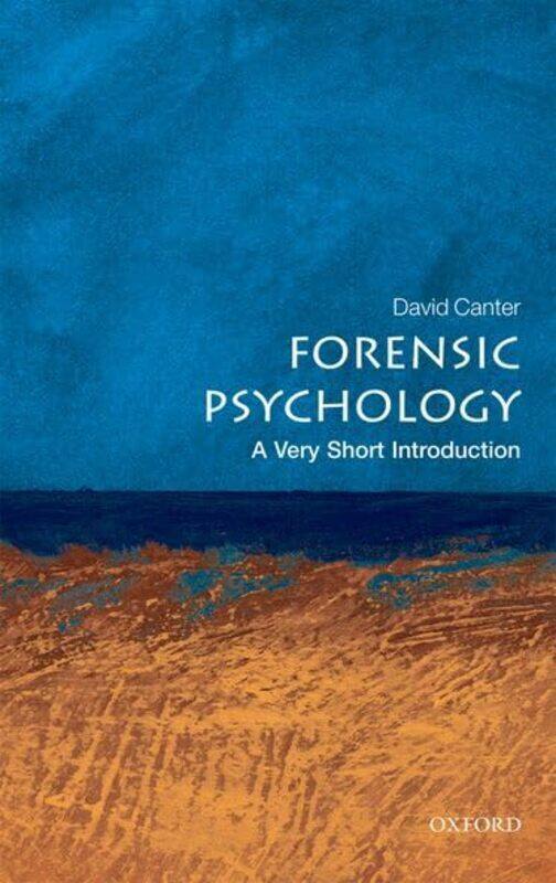 Forensic Psychology A Very Short Introduction by Canter, David (Professor of Psychology at The University of Huddersfield) Paperback
Forensic Psychology A Very Short Introduction by Canter, David (Professor of Psychology at The University of Huddersfield) Paperback