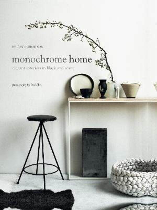 Monochrome Home: Elegant Interiors in Black and White.Hardcover,By :Hilary Robertson
Monochrome Home: Elegant Interiors in Black and White.Hardcover,By :Hilary Robertson