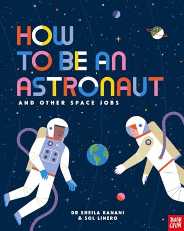 How to be an Astronaut and Other Space Jobs by Anne CurzanMichael Adams-Paperback
How to be an Astronaut and Other Space Jobs by Anne CurzanMichael Adams-Paperback