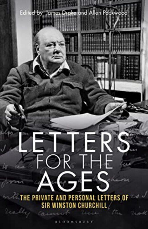 Letters for the Ages Winston Churchill by Sir Sir Winston S ChurchillJames DrakeDr Allen Packwood-Paperback
Letters for the Ages Winston Churchill by Sir Sir Winston S ChurchillJames DrakeDr Allen Packwood-Paperback