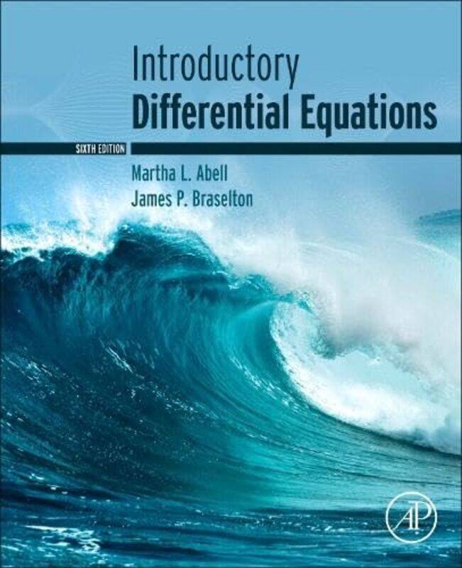 Introductory Differential Equations by Martha L. (Professor Emerita) AbellJames P. (Associate Professor Emeritus) Braselton -Paperback
Introductory Differential Equations by Martha L. (Professor Emerita) AbellJames P. (Associate Professor Emeritus) Braselton -Paperback