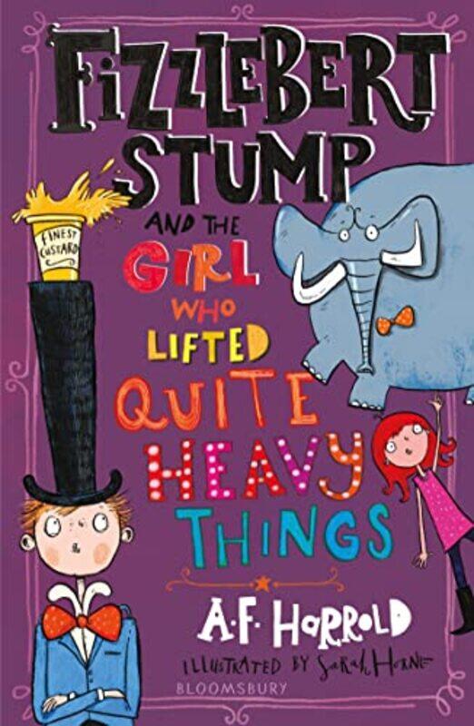 Fizzlebert Stump and the Girl Who Lifted Quite Heavy Things by AF HarroldSarah Horne-Paperback
Fizzlebert Stump and the Girl Who Lifted Quite Heavy Things by AF HarroldSarah Horne-Paperback