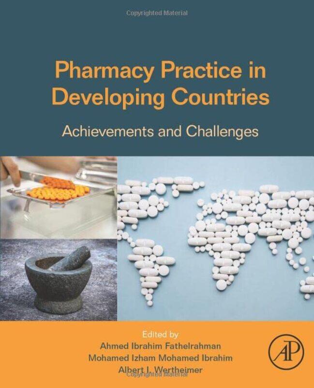 Pharmacy Practice in Developing Countries: Achievements and Challenges,Paperback,by:Fathelrahman, Ahmed (Assistant Professor of Pharmacy Practice Coll
Pharmacy Practice in Developing Countries: Achievements and Challenges,Paperback,by:Fathelrahman, Ahmed (Assistant Professor of Pharmacy Practice Coll