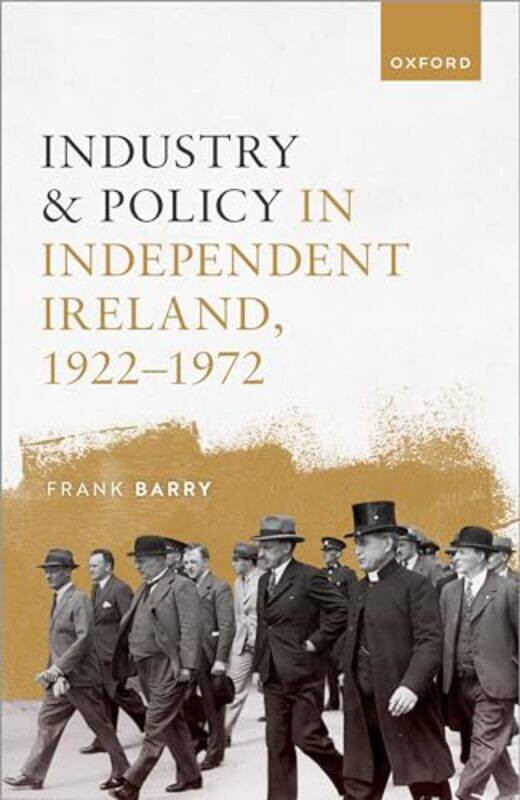 Industry And Policy In Independent Ireland 19221972 By Prof Frank Professo...Hardcover
Industry And Policy In Independent Ireland 19221972 By Prof Frank Professo...Hardcover