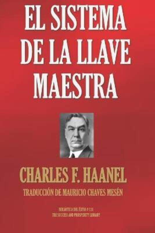 El Sistema de la Llave Maestra,Paperback,ByChaves Mesen, Mauricio - Haanel, Charles
El Sistema de la Llave Maestra,Paperback,ByChaves Mesen, Mauricio - Haanel, Charles