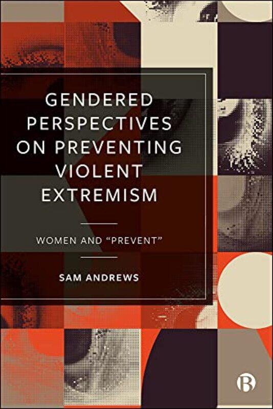 Gendered Perspectives On Preventing Violent Extremism by Sam (University of Lincoln) Andrews-Hardcover
Gendered Perspectives On Preventing Violent Extremism by Sam (University of Lincoln) Andrews-Hardcover