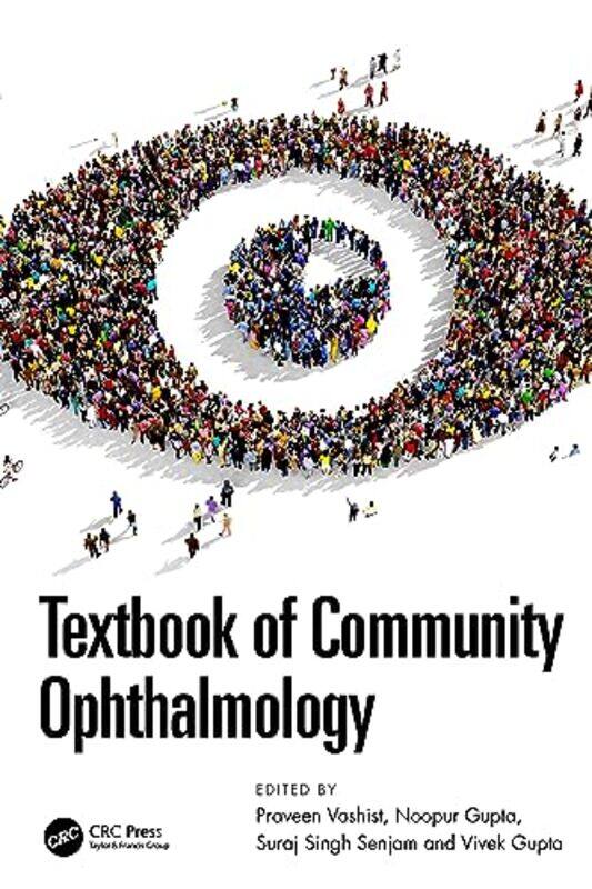 Textbook of Community Ophthalmology by Praveen AIIMS, New Delhi VashistNoopur AIIMS, New Delhi, India GuptaSuraj Singh AIIMS, New Delhi SenjamVivek AI
Textbook of Community Ophthalmology by Praveen AIIMS, New Delhi VashistNoopur AIIMS, New Delhi, India GuptaSuraj Singh AIIMS, New Delhi SenjamVivek AI