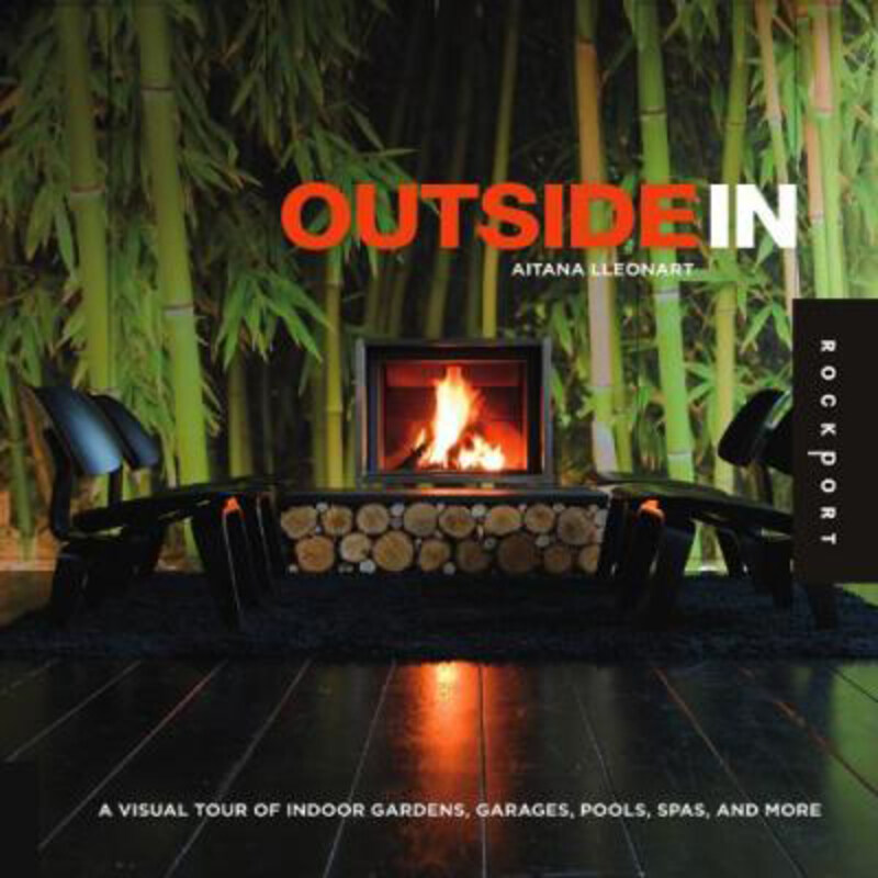 Outside in: Indoor Gardens, Pools, and Sports, Hardcover Book, By: Aitana Lleonard
Outside in: Indoor Gardens, Pools, and Sports, Hardcover Book, By: Aitana Lleonard