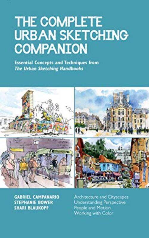 The Complete Urban Sketching Companion Essential Concepts And Techniques From The Urban Sketching H by Blaukopf, Shari - Bower, Stephanie - Campanario
The Complete Urban Sketching Companion Essential Concepts And Techniques From The Urban Sketching H by Blaukopf, Shari - Bower, Stephanie - Campanario