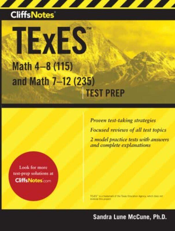 Cliffsnotes Texes Math 48 115 And Math 712 235 by McCune Sandra Luna McCune-Paperback
Cliffsnotes Texes Math 48 115 And Math 712 235 by McCune Sandra Luna McCune-Paperback