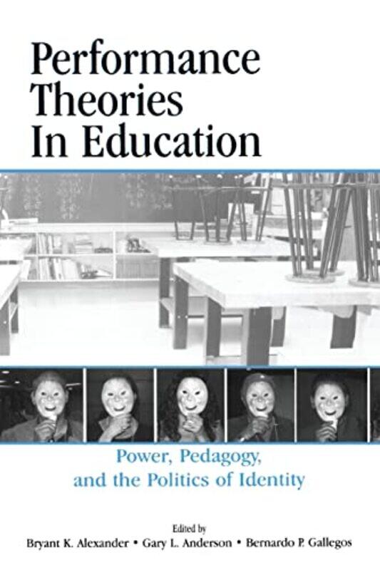 Performance Theories in Education by Bryant Keith AlexanderGary L AndersonBernardo Gallegos-Paperback
Performance Theories in Education by Bryant Keith AlexanderGary L AndersonBernardo Gallegos-Paperback