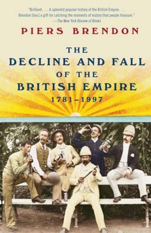 The Decline and Fall of the British Empire 17811997 by Brendon, Piers - Paperback
The Decline and Fall of the British Empire 17811997 by Brendon, Piers - Paperback