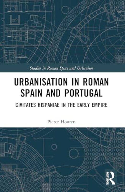 Urbanisation in Roman Spain and Portugal by Pieter University of Nottingham, UK Houten-Paperback
Urbanisation in Roman Spain and Portugal by Pieter University of Nottingham, UK Houten-Paperback