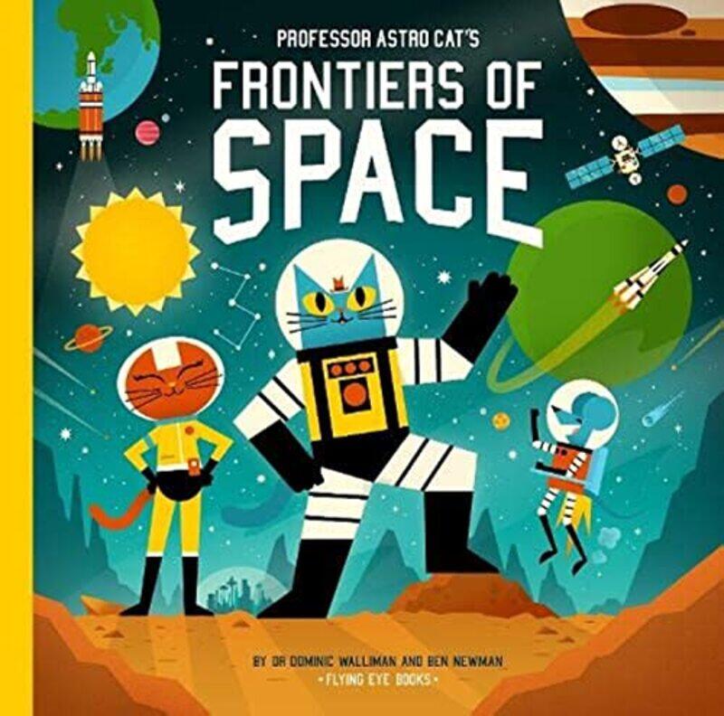 Professor Astro Cat's Frontiers of Space,Hardcover,by:Walliman, Dr Dominic - Newman, Ben
Professor Astro Cat's Frontiers of Space,Hardcover,by:Walliman, Dr Dominic - Newman, Ben