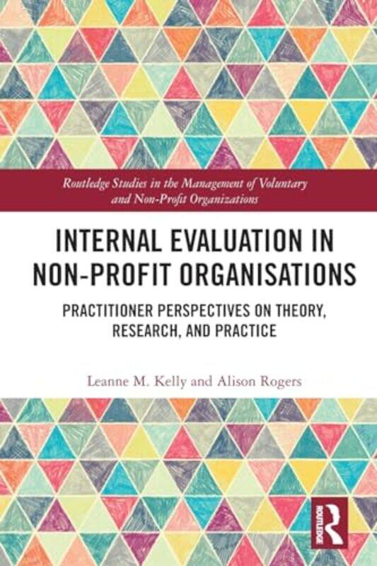 Internal Evaluation in NonProfit Organisations by Leanne M KellyAlison Rogers-Paperback
Internal Evaluation in NonProfit Organisations by Leanne M KellyAlison Rogers-Paperback