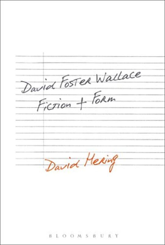 David Foster Wallace Fiction and Form by Dr David University of Liverpool, UK Hering-Paperback
David Foster Wallace Fiction and Form by Dr David University of Liverpool, UK Hering-Paperback