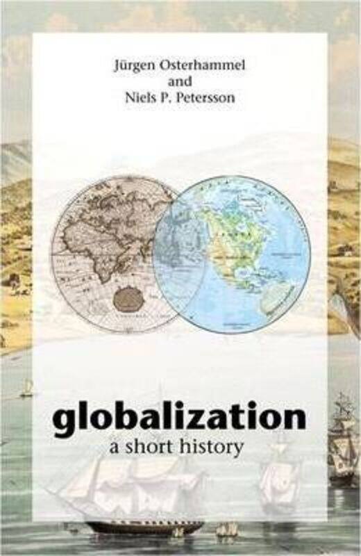 Globalization: A Short History, Hardcover Book, By: Jurgen Osterhammel, Niels P. Petersson
Globalization: A Short History, Hardcover Book, By: Jurgen Osterhammel, Niels P. Petersson