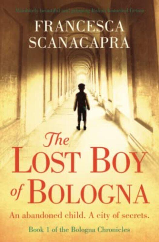 The Lost Boy Of Bologna Absolutely Beautiful And Gripping Italian Historical Fiction by Scanacapra, Francesca - Paperback
The Lost Boy Of Bologna Absolutely Beautiful And Gripping Italian Historical Fiction by Scanacapra, Francesca - Paperback