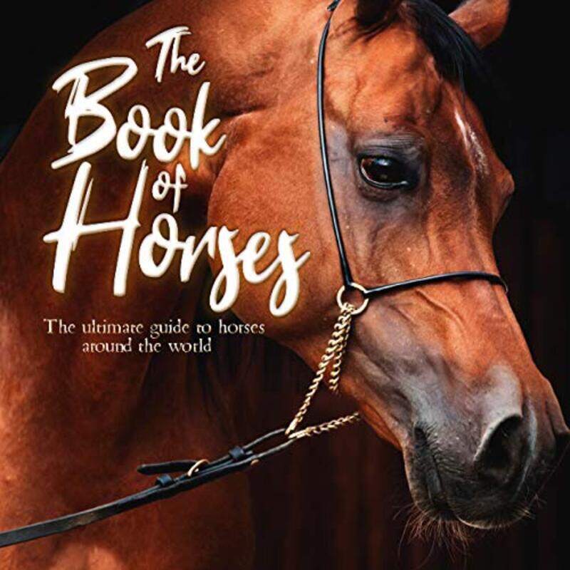 The Book of Horses: The Ultimate Guide to Horses Around the World , Paperback by Books, Mortimer Children's
The Book of Horses: The Ultimate Guide to Horses Around the World , Paperback by Books, Mortimer Children's