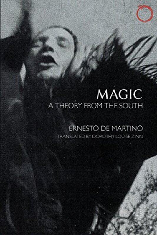 Magic A Theory from the South by Ernesto De MartinoDorothy Louise Zinn-Paperback
Magic A Theory from the South by Ernesto De MartinoDorothy Louise Zinn-Paperback