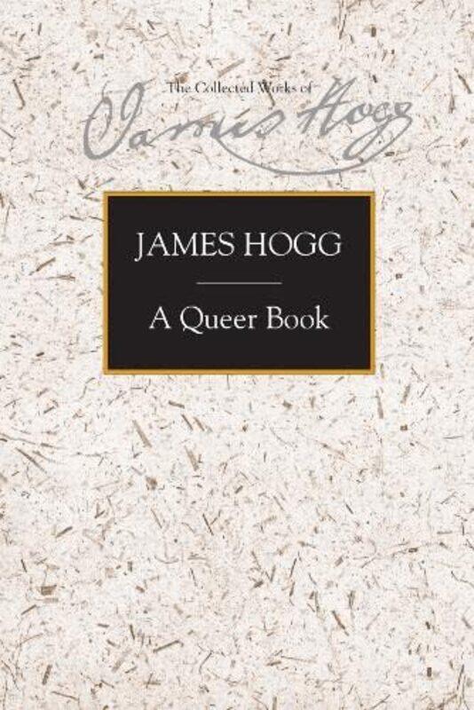 A Queer Book by James HoggGillian HughesDouglas S MackPeter Garside-Paperback
A Queer Book by James HoggGillian HughesDouglas S MackPeter Garside-Paperback