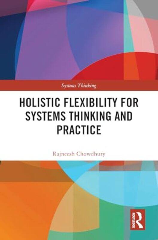 Holistic Flexibility for Systems Thinking and Practice by Claire KramschLihua Zhang-Hardcover
Holistic Flexibility for Systems Thinking and Practice by Claire KramschLihua Zhang-Hardcover