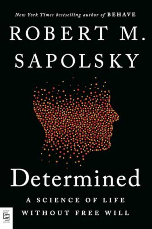 Determined A Science Of Life Without Free Will By Sapolsky, Robert M. - Paperback
Determined A Science Of Life Without Free Will By Sapolsky, Robert M. - Paperback