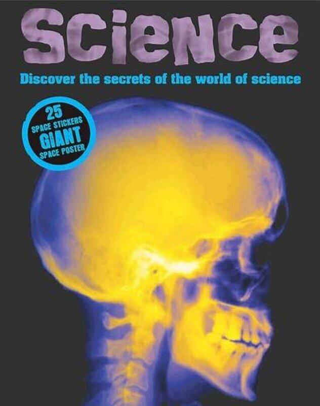 Science: Discover the Secrets of the World of Science, Hardcover Book, By: Parragon Book Service Ltd
Science: Discover the Secrets of the World of Science, Hardcover Book, By: Parragon Book Service Ltd