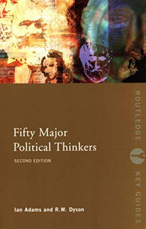 Fifty Major Political Thinkers by Ian AdamsRW Formerly of University of Durham, UK Dyson-Paperback
Fifty Major Political Thinkers by Ian AdamsRW Formerly of University of Durham, UK Dyson-Paperback
