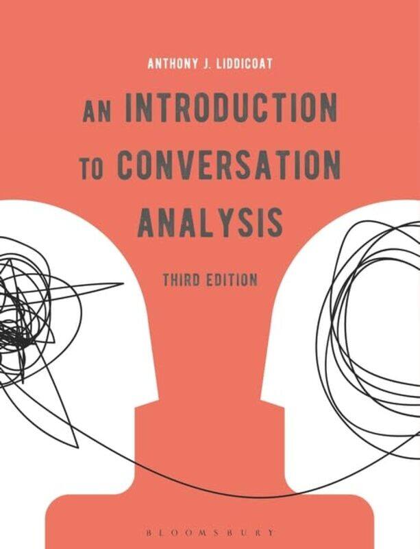 An Introduction to Conversation Analysis by Sophie Victoria University of Wellington New Zealand AlcockNicola University of Worcester UK Stobbs-Paperb
An Introduction to Conversation Analysis by Sophie Victoria University of Wellington New Zealand AlcockNicola University of Worcester UK Stobbs-Paperb