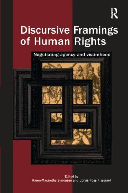 Discursive Framings of Human Rights by Karen-Margrethe SimonsenJonas Ross Kjaergard-Paperback
Discursive Framings of Human Rights by Karen-Margrethe SimonsenJonas Ross Kjaergard-Paperback
